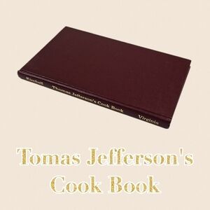 Tomas Jefferson's Cook Book - Hardcover
